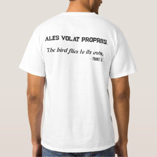 Camiseta Ales volat propriis. El pájaro vuela hacia lo suyo