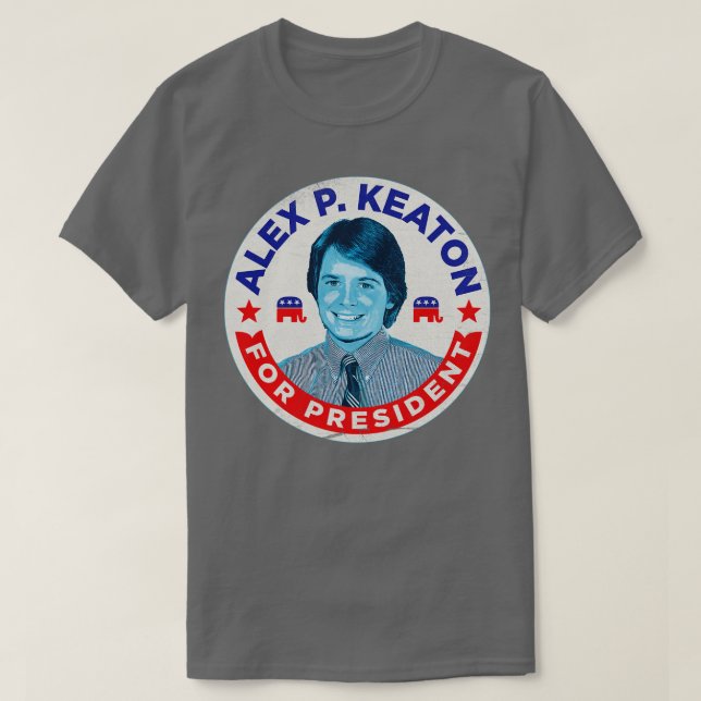 Camiseta Alex P Keaton Para Presidente (Diseño del anverso)