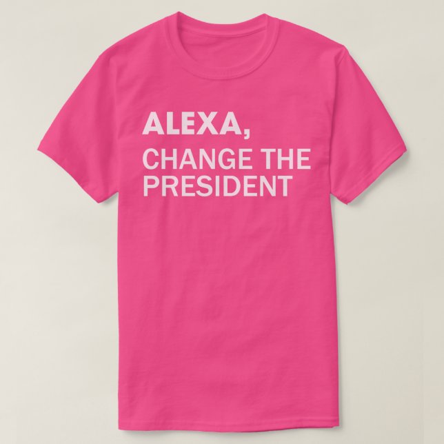 Camiseta Alexa Cambia de presidente (Diseño del anverso)