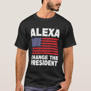Camiseta Alexa Cambia El Humor Político Del Presidente