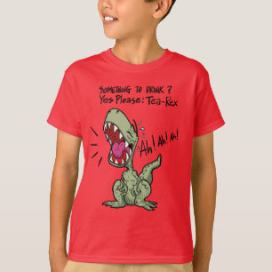 Camiseta ¿Algo beber? Satisfaga sí: Dinosaurio del Té-Rex