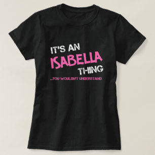 Camiseta Algo de Isabella que no entenderías