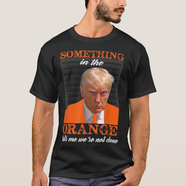 Camiseta Algo en el Naranja me dice que no estamos hechos (Anverso)