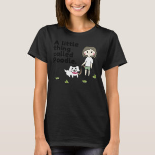Camiseta Algo llamado Poodle Poodle Moms Doggos to