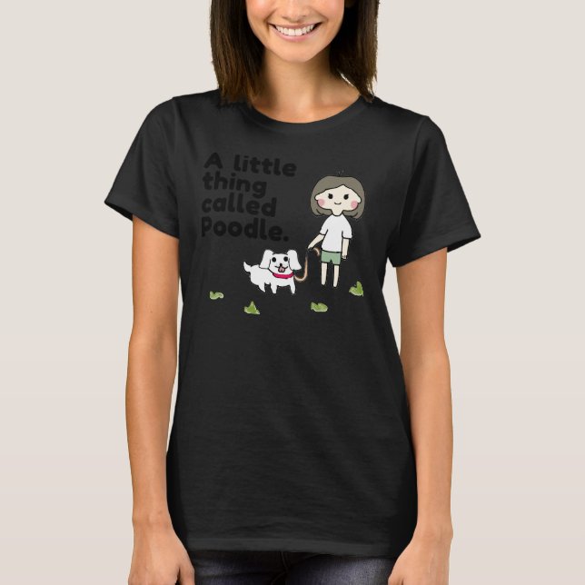 Camiseta Algo llamado Poodle Poodle Moms Doggos to (Anverso)