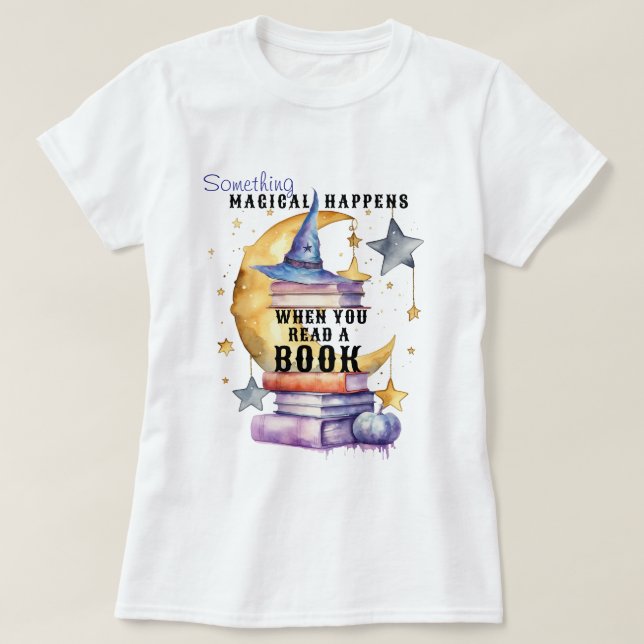 Camiseta Algo Mágico Sucede Cuando Lees Un Libro (Diseño del anverso)