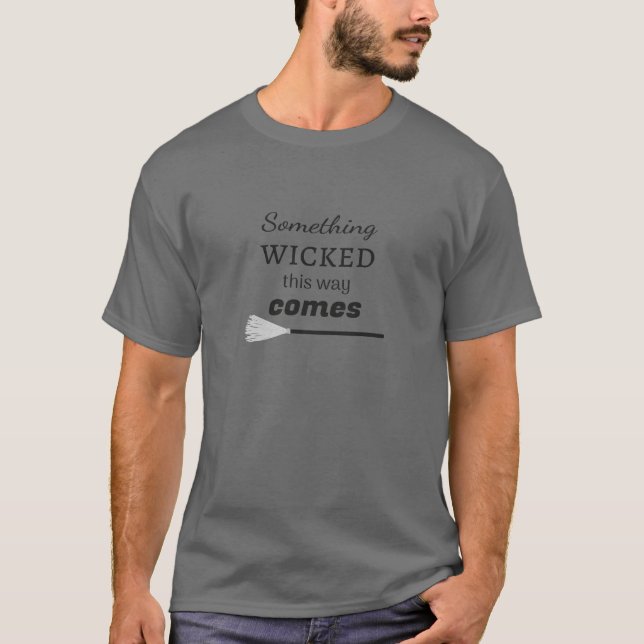Camiseta Algo Malvado Se Acerca (Anverso)