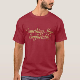 Camiseta Algo más cómodo texto ligero alto