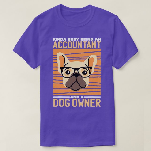 Camiseta Algo Ocupado Como Contador Un Perro (Diseño del anverso)