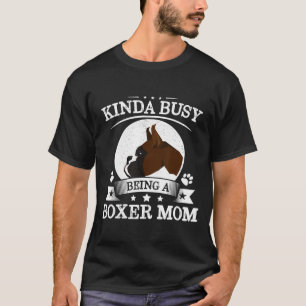Camiseta Algo Ocupado Como Una Boxer Mamá Gracias
