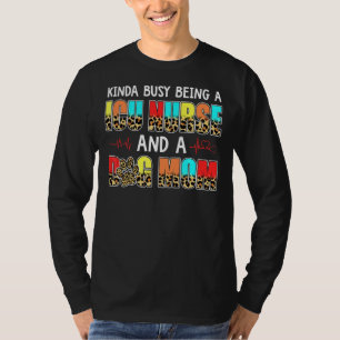 Camiseta Algo Ocupado Como Una Enfermera De Icu Y El Leopar