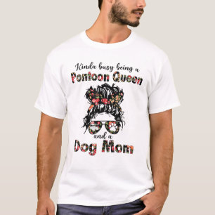 Camiseta Algo Ocupado Como Una Reina De Pontón Y Una Madre 