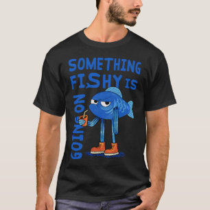 Camiseta Algo sospechoso está pasando