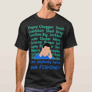 Camiseta ¿Alguien aquí habla de pesca