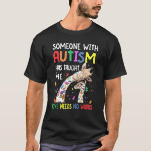 Camiseta Alguien Con Autismo Me Ha Enseñado Que El Amor No