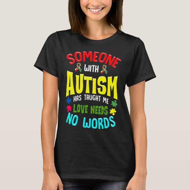 Camiseta Alguien Con Autismo Me Ha Enseñado Que El Amor No  (Anverso)
