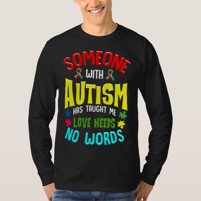 Camiseta Alguien Con Autismo Me Ha Enseñado Que El Amor No  (Anverso)