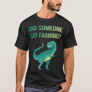 Camiseta Alguien Dice Agricultura Granja Granjero
