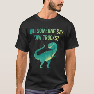 Camiseta Alguien diga camiones de remolque