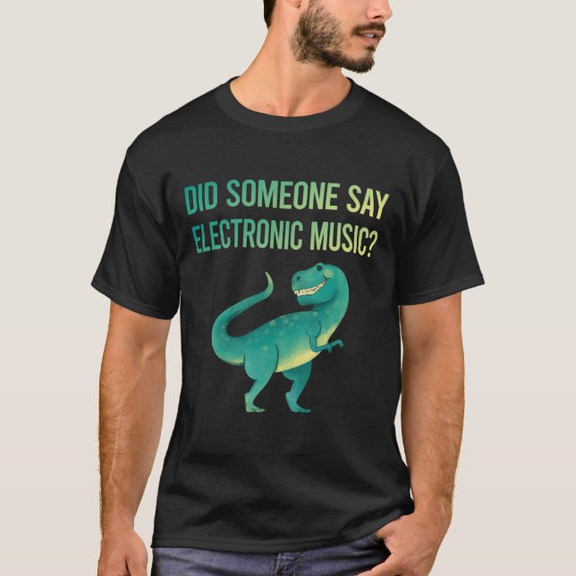 Camiseta Alguien diga música electrónica (Anverso)