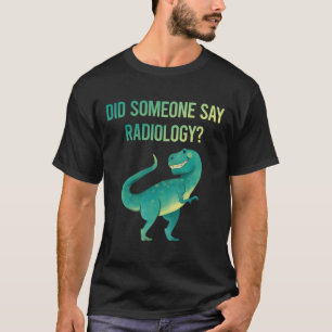 Camiseta Alguien diga Radiología