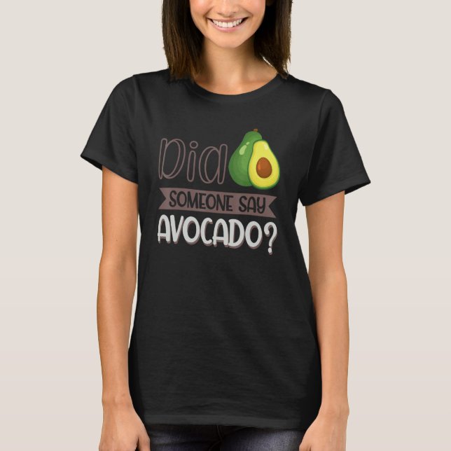 Camiseta Alguien dijo aguacate 3 (Anverso)