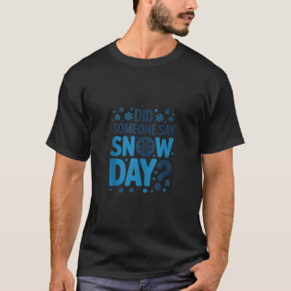 Camiseta ¿Alguien dijo día de nieve Sudadera sin mangas de