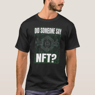 Camiseta Alguien dijo dinero virtual de NFT