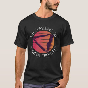 Camiseta Alguien dijo el triángulo oceánico del triángulo d