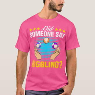 Camiseta ¿Alguien Dijo Experto en Malabarismo Malabarista A
