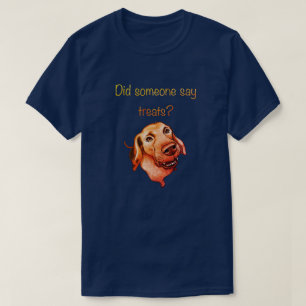 Camiseta ¿Alguien dijo golosinas? Perro divertido