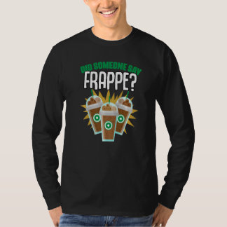 Camiseta ¿Alguien dijo humor de café frappé para cafeína