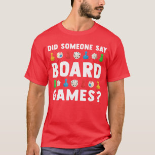 Camiseta ¿Alguien dijo juegos de mesa Hombre Mujer divertid