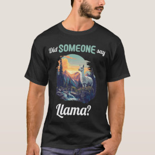 Camiseta ¿Alguien dijo Llama Llamas Llama