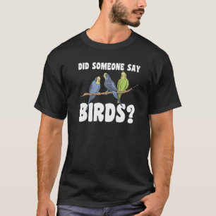Camiseta alguien dijo pájaros Birds Premium