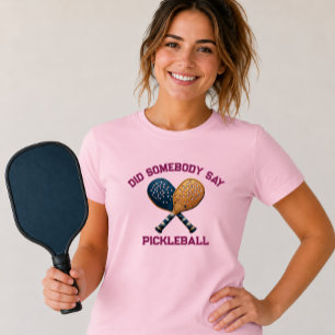 Camiseta ¿Alguien dijo Pickleball