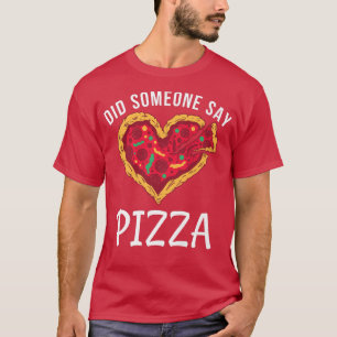 Camiseta Alguien dijo Pizza Snack Pizzalove Pizza