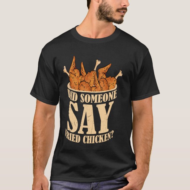 Camiseta Alguien dijo Pollo Frito Harto de comida rápida (Anverso)