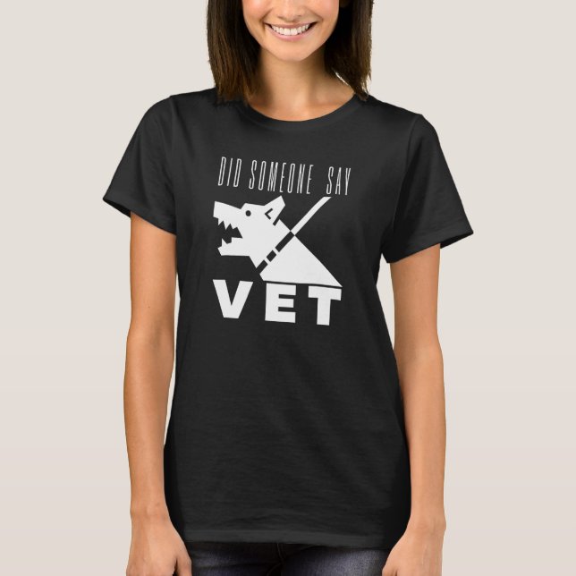 Camiseta ¿Alguien dijo que el gato Mascota de la Vet perro  (Anverso)