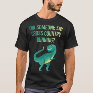 Camiseta Alguien dijo que el XC se ejecuta en todos los paí
