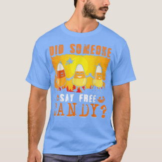 Camiseta Alguien dijo que liberen al dulce de Halloween tre