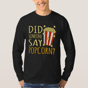 Camiseta ¿Alguien dijo que los palomitas de maíz se comiero
