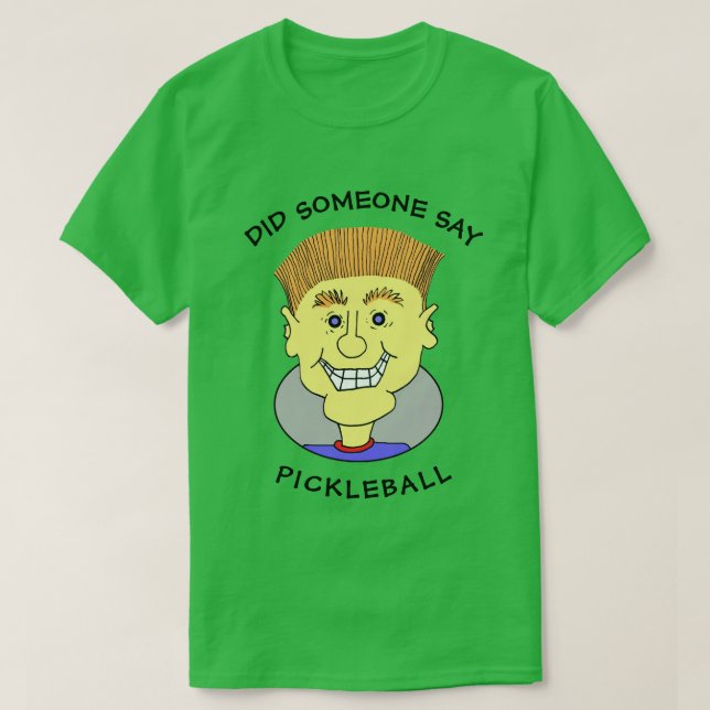 CAMISETA ALGUIEN DIJO QUE PICKLEBALL - (Diseño del anverso)