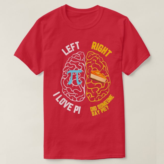 Camiseta ¿Alguien Dijo Que Pie Izquierda Cerebro Derecha Dí (Diseño del anverso)