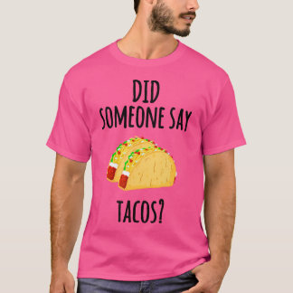 Camiseta Alguien dijo Tacos Funny Taco Gym Lover