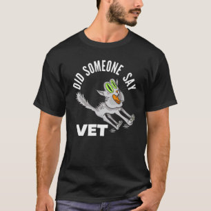Camiseta ¿Alguien dijo veterinario Gato Veterinario Dueño