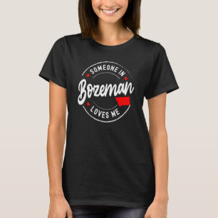 Camiseta Alguien en Bozeman, Montana me ama