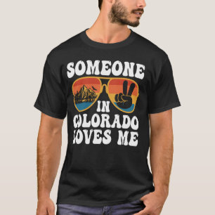 Camiseta Alguien En Colorado Me Ama A Los Hombres De Las Mo