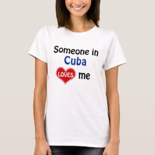 Camiseta Alguien en Cuba me ama