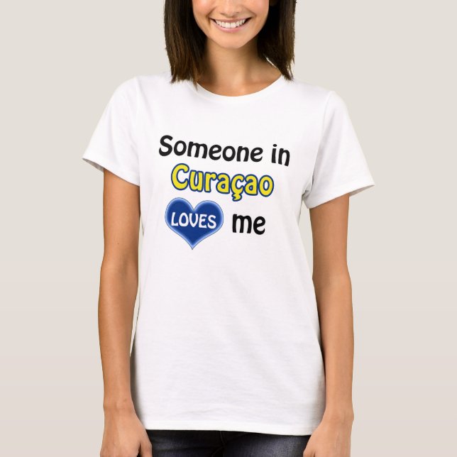 Camiseta Alguien en Curaçao me ama (Anverso)